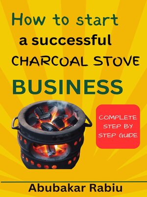 cover image of How to start a successful charcoal stove Business